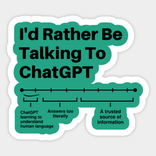 I'd Rather Be Talking To Funny Chat GPT The Chatty Friend Memes Sticker